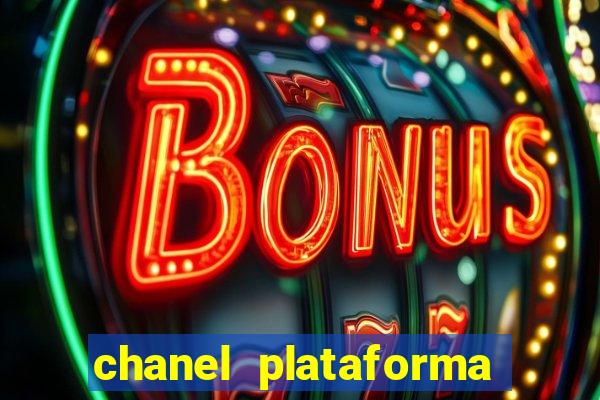 chanel plataforma de jogo